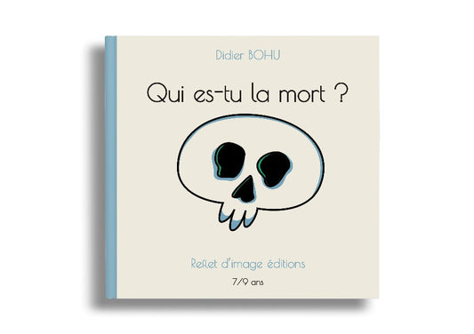 Qui es-tu la mort ?